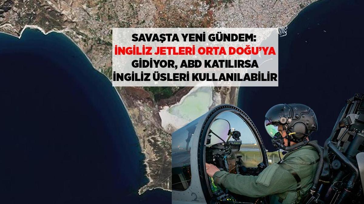 SON DAKİKA HABERLERİ: İSRAİL-İRAN SAVAŞINDA 8. GÜN: YENİ GÜNDEM KIBRIS VE ORTA DOĞU'DAKİ İNGİLİZ ÜSLERİ, JETLER BÖLGEYE GİDİYOR