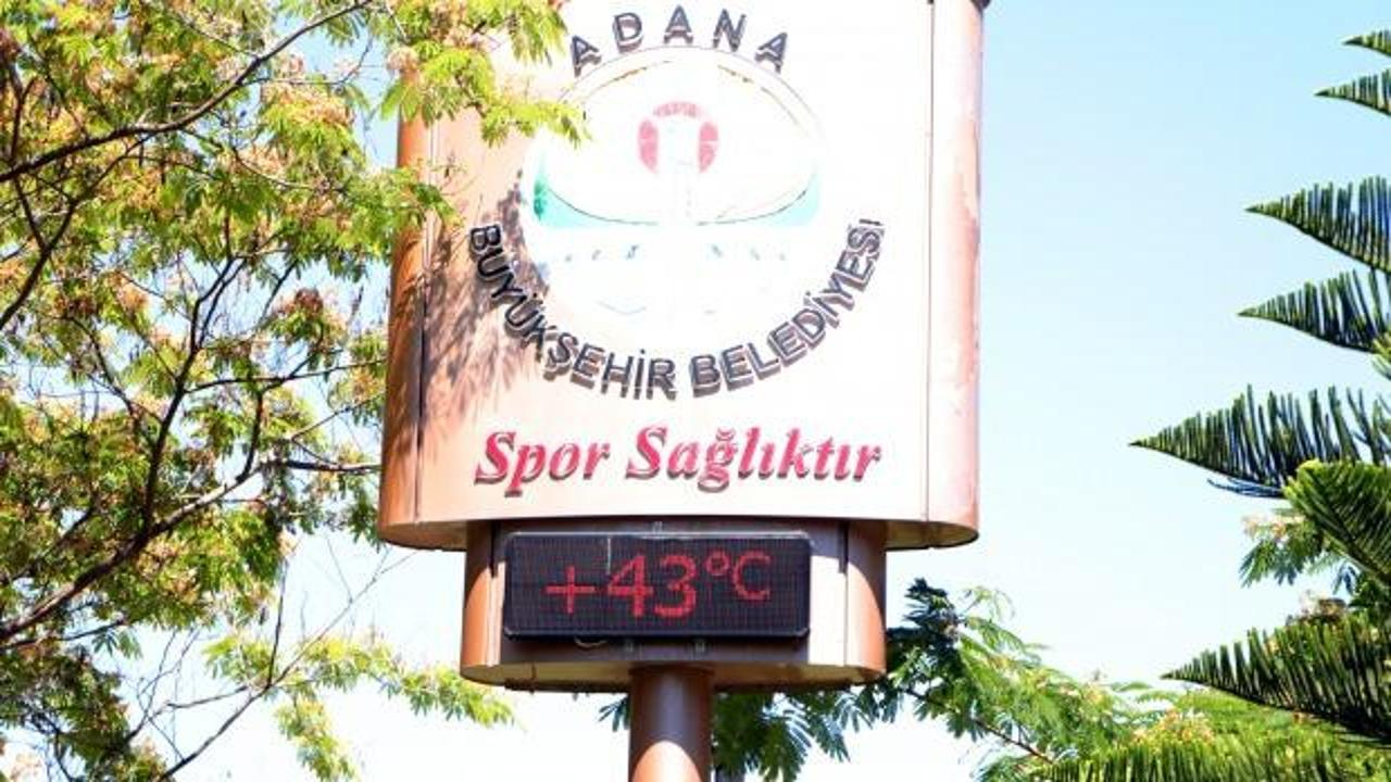 Adana'da termometreler 43 dereceyi gösterdi!
