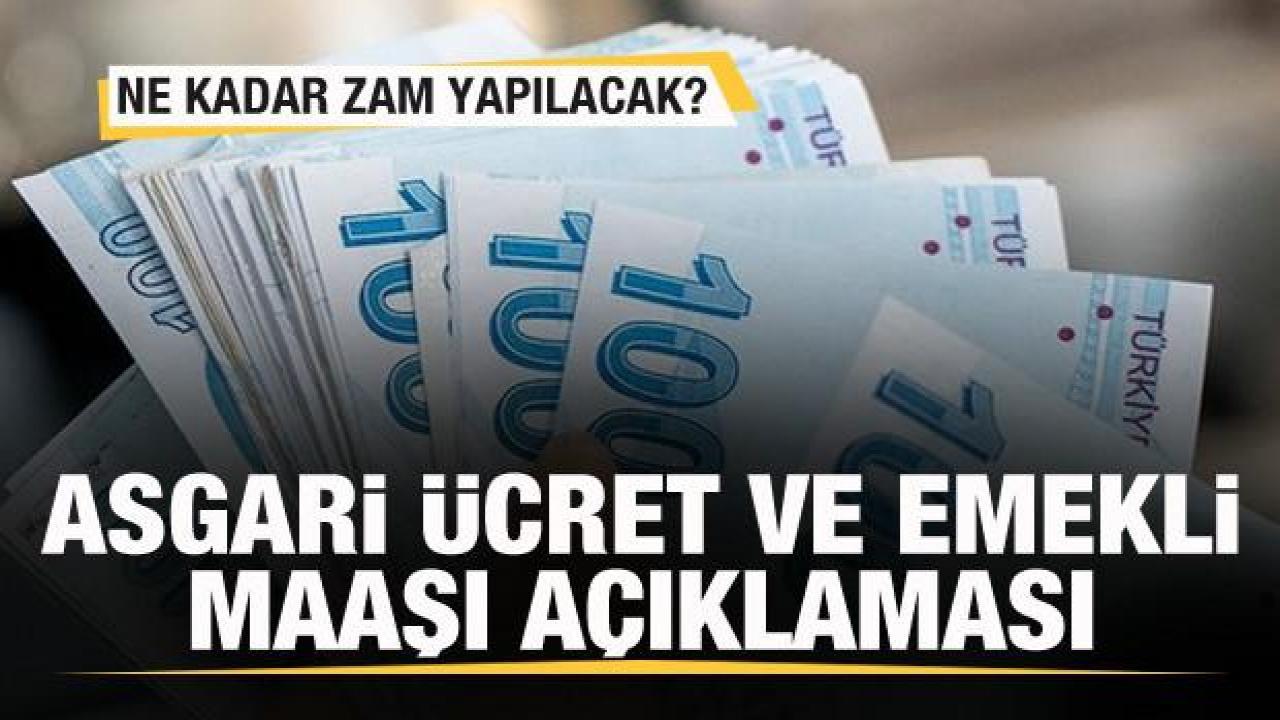 Asgari ücret ve emekli maaşına zam açıklaması! Ne kadar olacak?