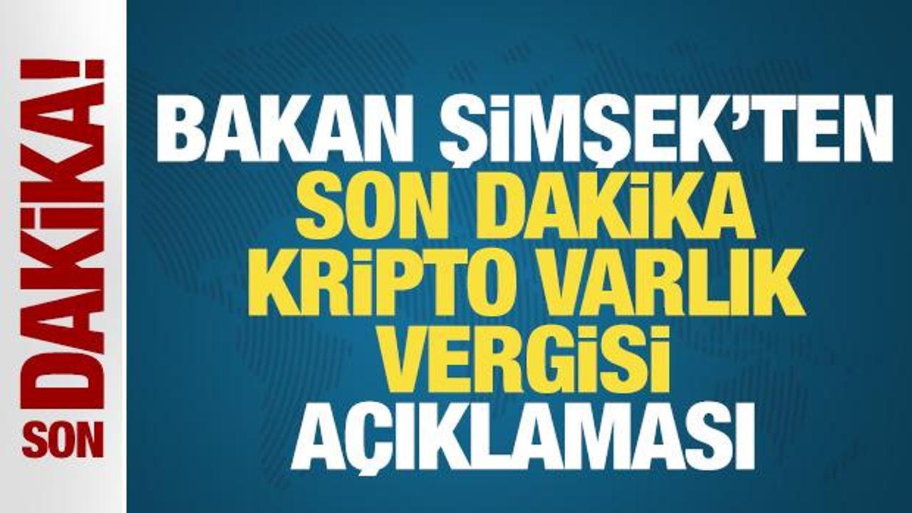 Bakan Mehmet Şimşek'ten son dakika kripto varlık vergisi açıklaması