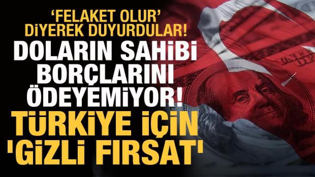 Doların sahibi borçlarını ödeyemiyor! Türkiye için 'gizli fırsat'