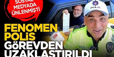 Fenomen Polis Serkan Durmuş Görevden Uzaklaştırıldı