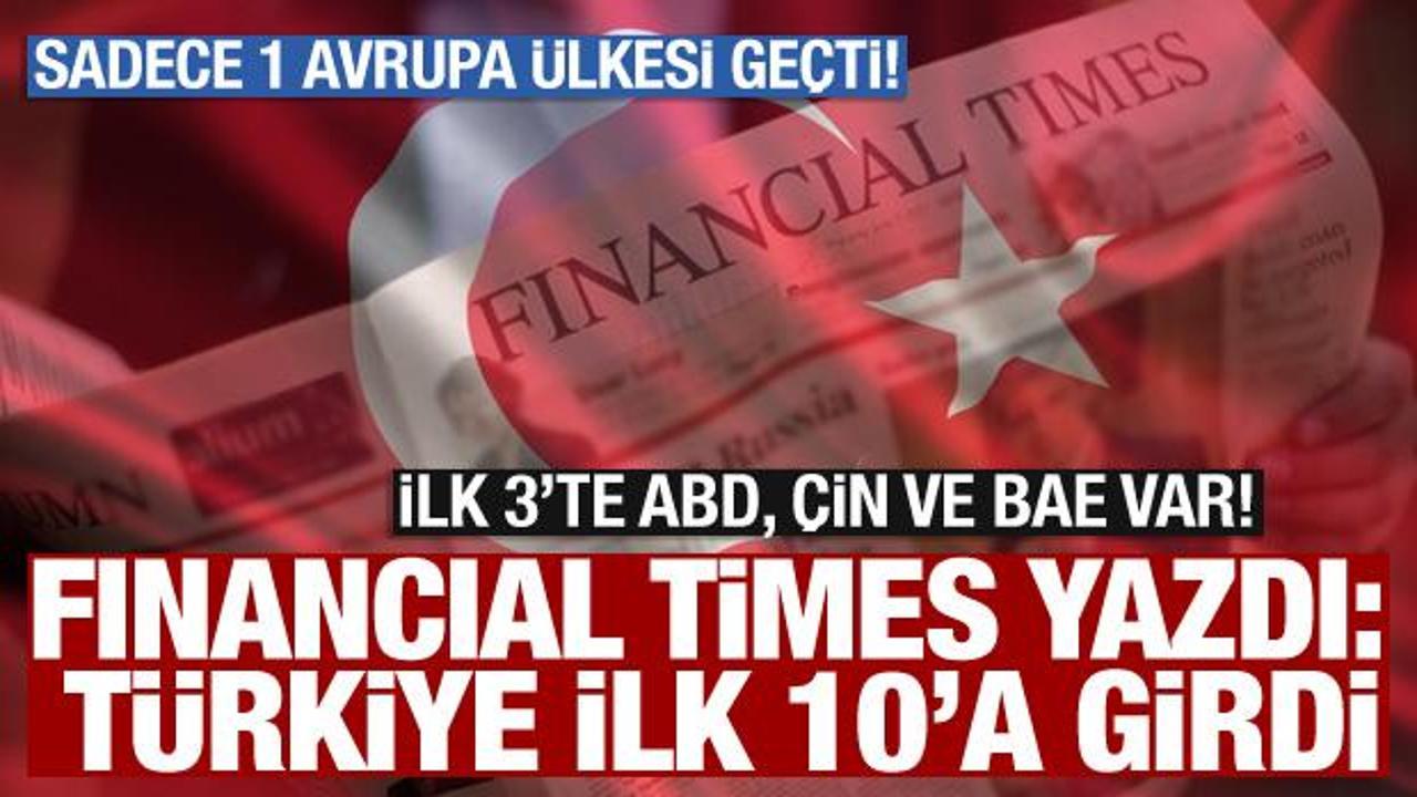 Financial Times yazdı: Türkiye yarışta ilk 10'a girdi