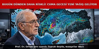 İSTANBUL'DA TEHLİKE BİTMEDİ