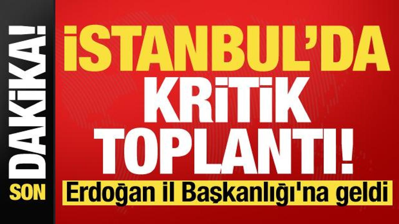 İstanbul'da kritik toplantı! Başkan Erdoğan AK Parti İl Başkanlığı'nda!