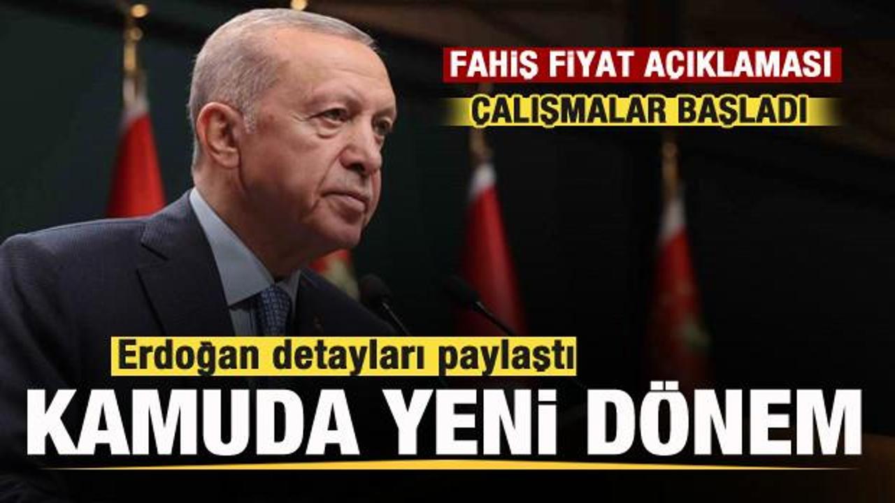 Kamuda yeni dönem! Erdoğan detayları paylaştı! Fahiş fiyat açıklaması: Çalışmalar başladı