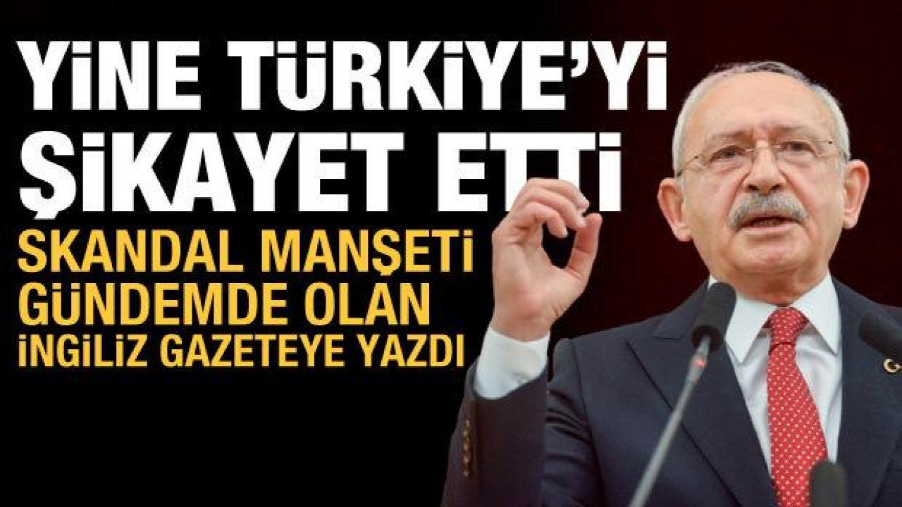 Kılıçdaroğlu, The Economist'e Türkiye'yi şikayet etti