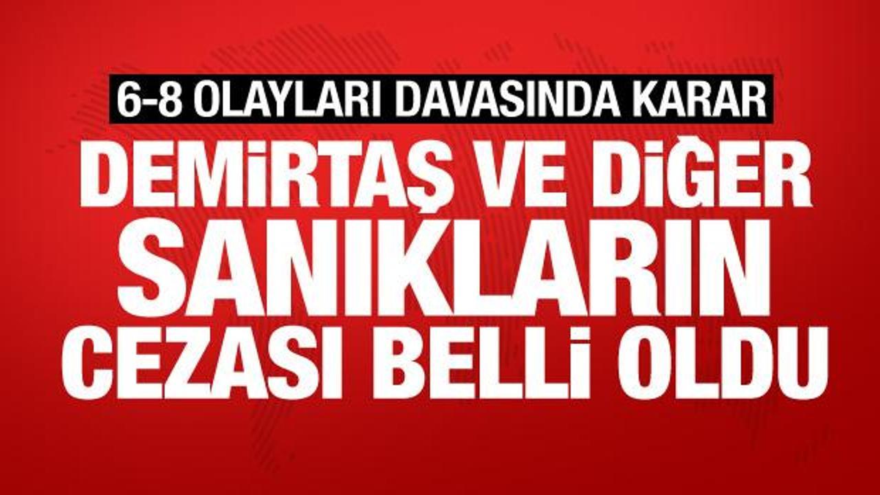 Son dakika: 6-8 Ekim olayları davasında kararlar açıklandı