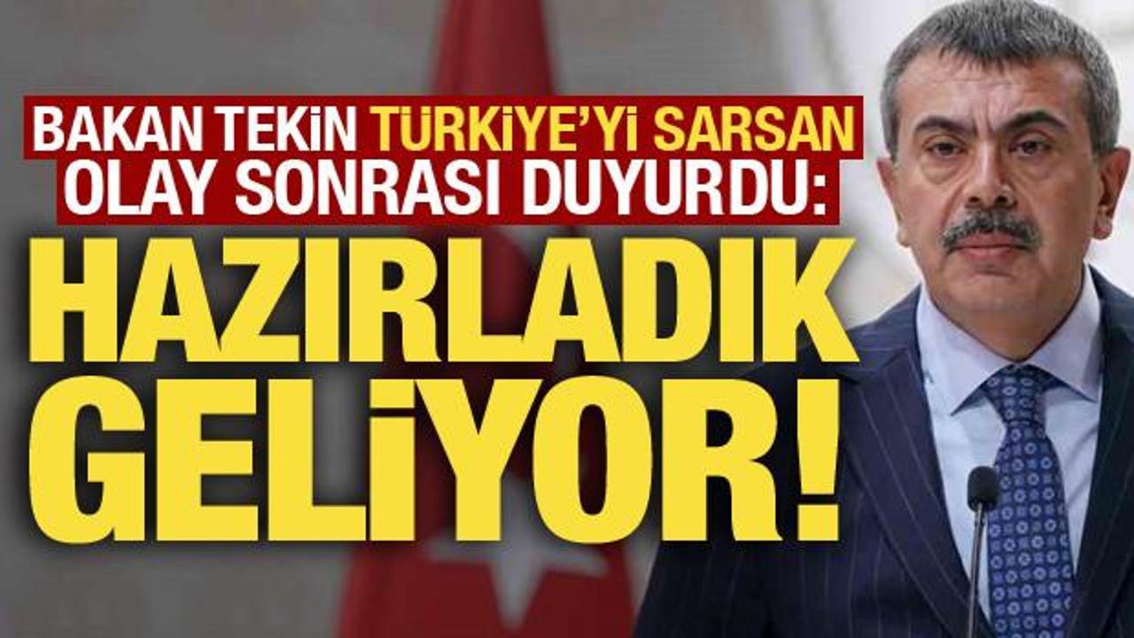 Son dakika: Bakan Tekin, Türkiye'yi sarsan olay sonrası duyurdu: Hazırladık, geliyor...