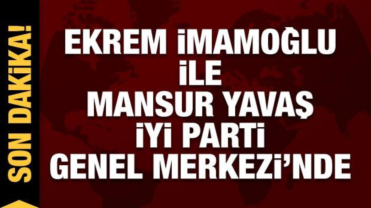 Son dakika: Ekrem İmamoğlu ve Mansur Yavaş İYİ Parti Genel Merkezi'nde!