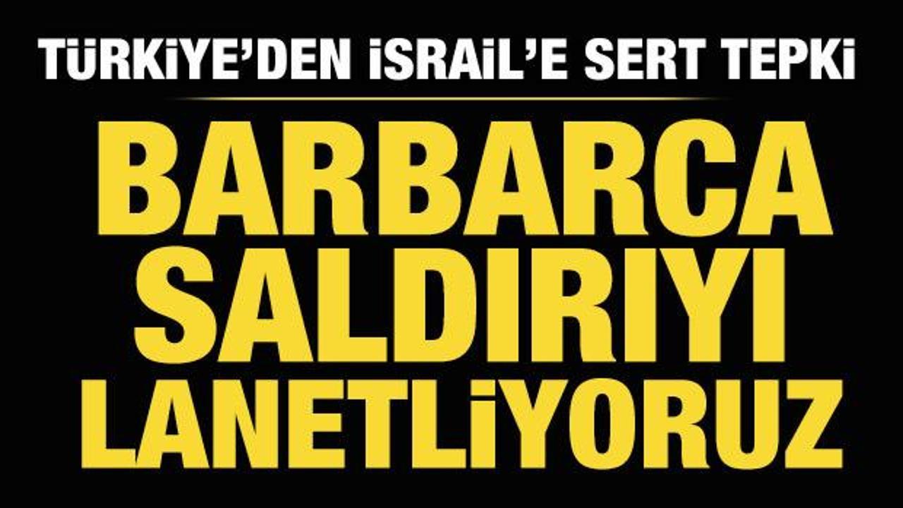 Türkiye'den İsrail'e Nuseyrat tepkisi: Saldırıyı lanetliyoruz