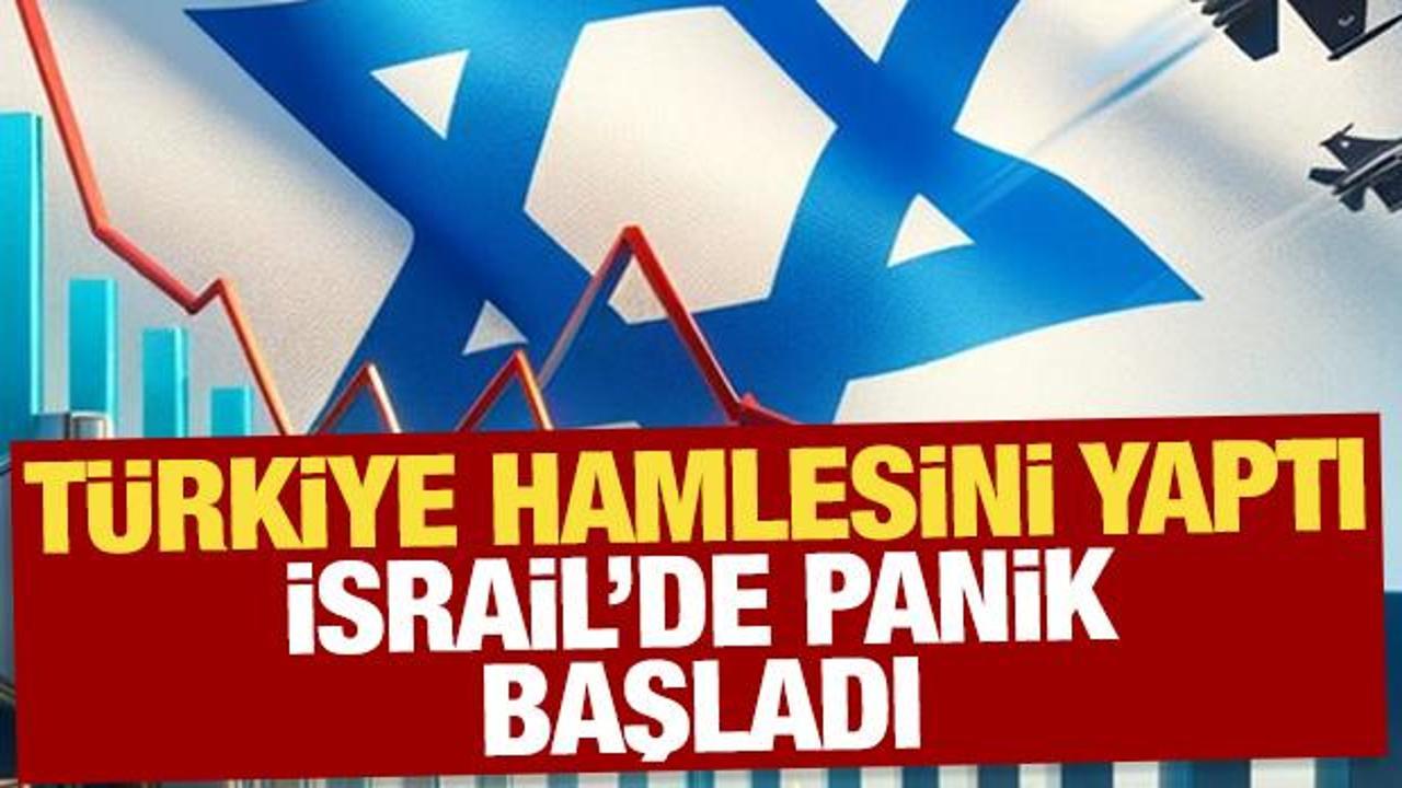 Türkiye'nin hamlesi sonrası İsrail'de panik başladı