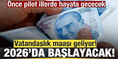 Vatandaşlık Maaşı 2026’da Başlıyor